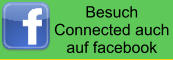 Besuch Connected auch auf facebook